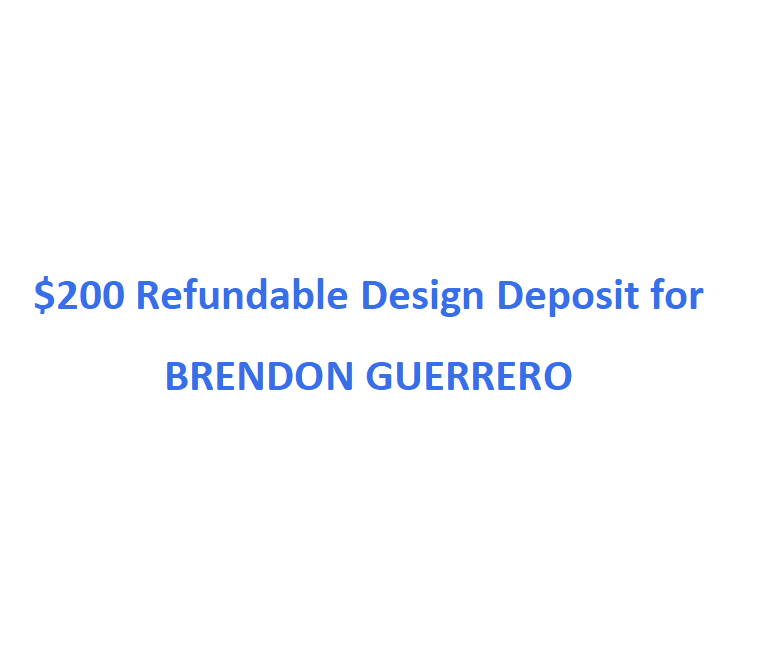 $200 Refundable Design Deposit for BRENDON GUERRERO | Elitecustomtable - Elitecustomtable